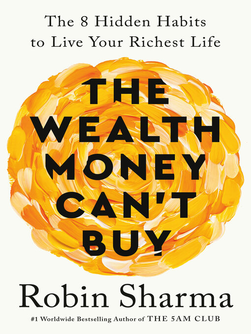 Title details for The Wealth Money Can't Buy by Robin Sharma - Wait list